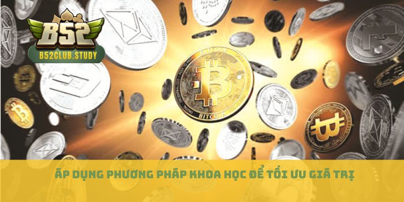 Áp dụng phương pháp khoa học để tối ưu giá trị