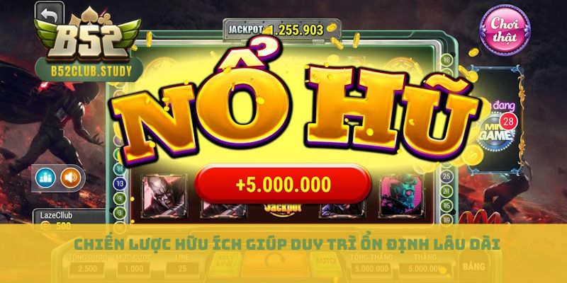 Chiến lược hữu ích giúp duy trì ổn định lâu dài