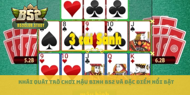Khái quát trò chơi mậu binh B52 và đặc điểm nổi bật